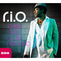 R.I.O. - Turn This Club Around