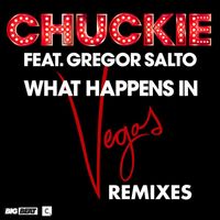 Chuckie - What Happens In Vegas (feat. Gregor Salto) (Remixes)