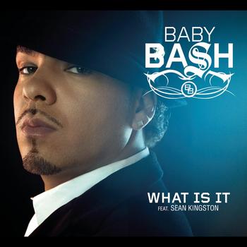 Baby Bash - What Is It?