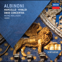 Heinz Holliger, I Musici - Albinoni, Marcello & Vivaldi: Oboe Concertos