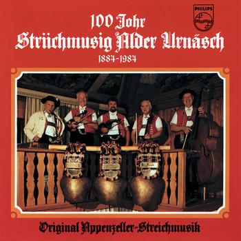 Original Striichmusig Alder - 100 Johr Striichmusig Alder, Urnäsch (1884 - 1984)