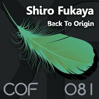 Shiro Fukaya - Back To Origin