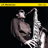 J. R. Monterose - Wee Jay