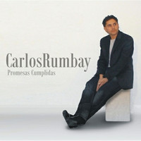 Carlos Rumbay - Promesas Cumplidas