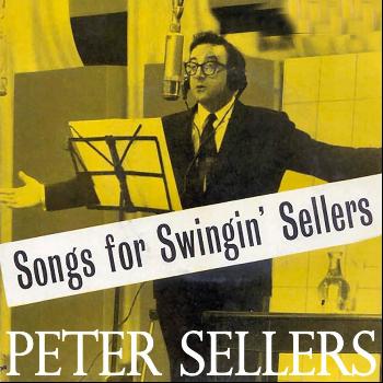 Peter Sellers - Songs For Swingin' Sellers