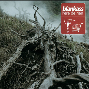 Blankass - L'Ere De Rien