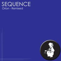 Sequence - Orion - Remixed