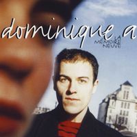 Dominique A - Le mémoire neuve (Edition spéciale - Album remasterisé en 2011)