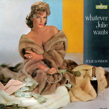 Julie London - Whatever Julie Wants