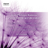 Jill Crossland - Jean-Philippe Rameau: Pieces for Keyboard