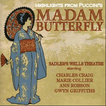 Various Artists - Hightlights from Puccini's Madame Butterfly - Sadler's Wells Theatre