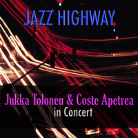 Jukka Tolonen - Jazz Highway: Jukka Tolonen And Coste Apetrea In Concert