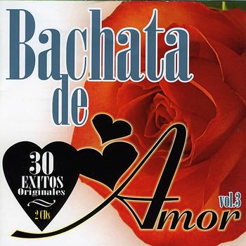 Various Artists - Bachata De Amor Vol. 3