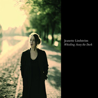 Jeanette Lindström - Whistling Away The Dark
