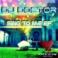 DJ Doctor - Sing To Me EP