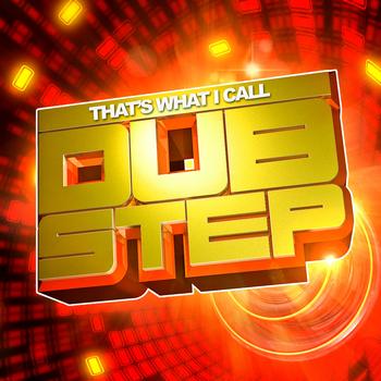 Dubstep - That's What I Call Dubstep