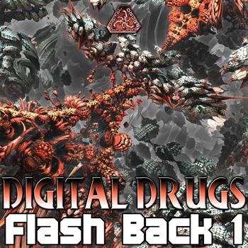 Various Artists - Digital Drugs Flash Backs EP1