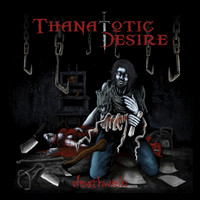 Thanatotic Desire - Deathwish