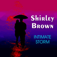 Shirley Brown - Intimate Storm