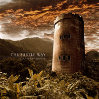 The Subtle Way - Man the Watchtower
