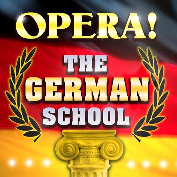 Various Artists - Opera! The German School