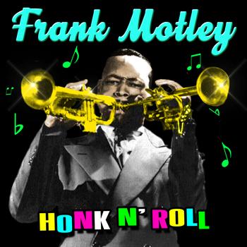 Frank Motley - Honk N' Roll