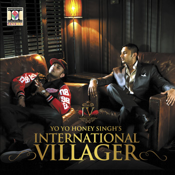 Yo Yo Honey Singh - International Villager