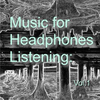 Various Artists - Music for Headphones Listening: Vol.1