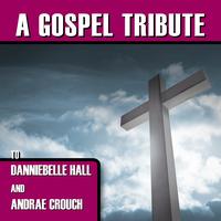 The Worship Crew - A Gospel Tribute to Danniebelle Hall and Andrae Crouch