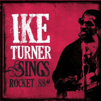 Ike Turner - Ike Turner Sings Rocket 88
