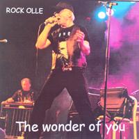 Rock Olle - The Wonder Of You
