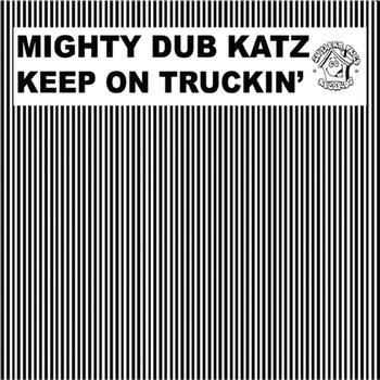 Mighty Dub Katz - Keep On Truckin'