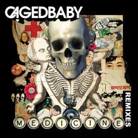 Cagedbaby - Medicine Remixes