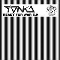 TONKA - Ready For War EP