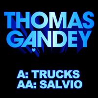 Thomas Gandey - Trucks & Salvio