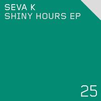 Seva K - Shiny Hours EP