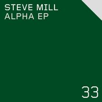 Steve Mill - Alpha EP