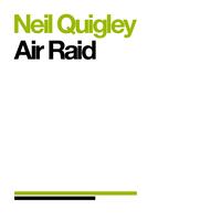 Neil Quigley - Air Raid