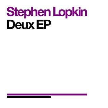 Stephen Lopkin - Deux EP
