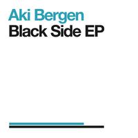Aki Bergen - Black Side EP