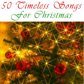 Various Artists - 50 Timeless Songs For Christmas