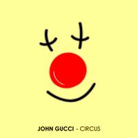 John Gucci - Circus