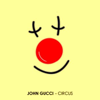 John Gucci - Circus