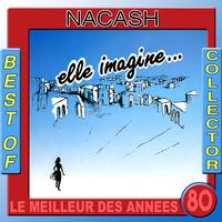 Nacash - Nacash: Best of Collector (Le meilleur des années 80)