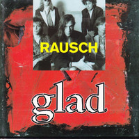 Rausch - Glad (Explicit)