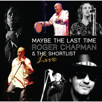 Roger Chapman - Maybe the Last Time