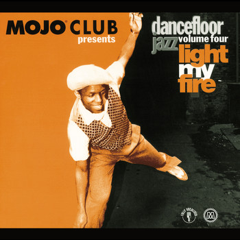 Various Artists - Mojo Club Vol. 4 (Light My Fire)