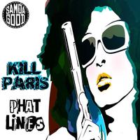 Kill Paris - Phat Lines