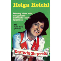 Helga Reichel und die Wendelsteiner Musikanten - Bayerische Starparade