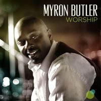 Myron Butler - Worship (Deluxe Edition)